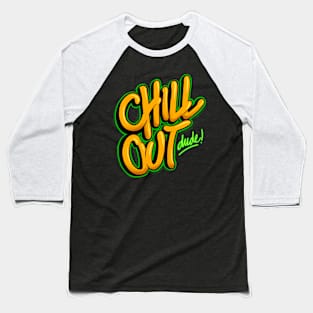 chill out Baseball T-Shirt